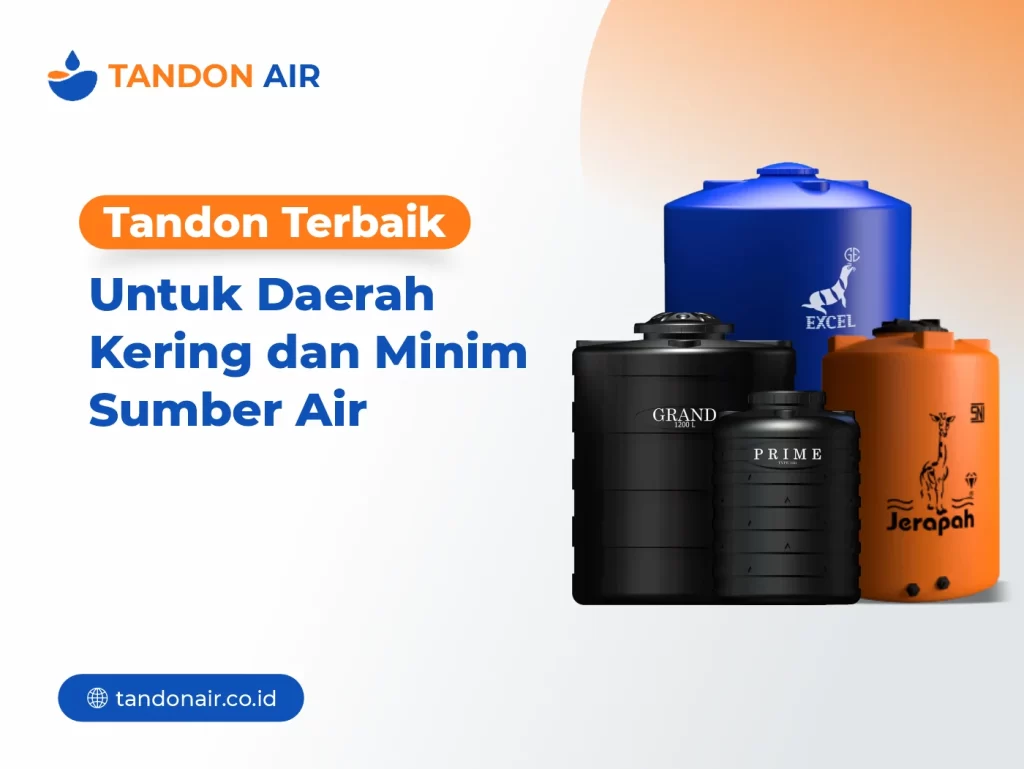 Tandon Terbaik untuk Daerah Kering dan Minim Sumber Air