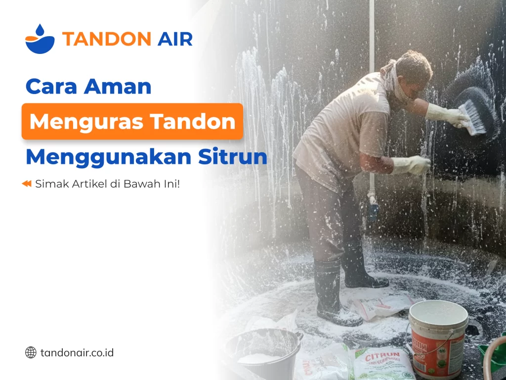 Cara Aman Menguras Tandon Menggunakan Sitrun