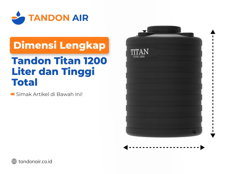 Dimensi Lengkap Tandon Titan 1200 Liter
