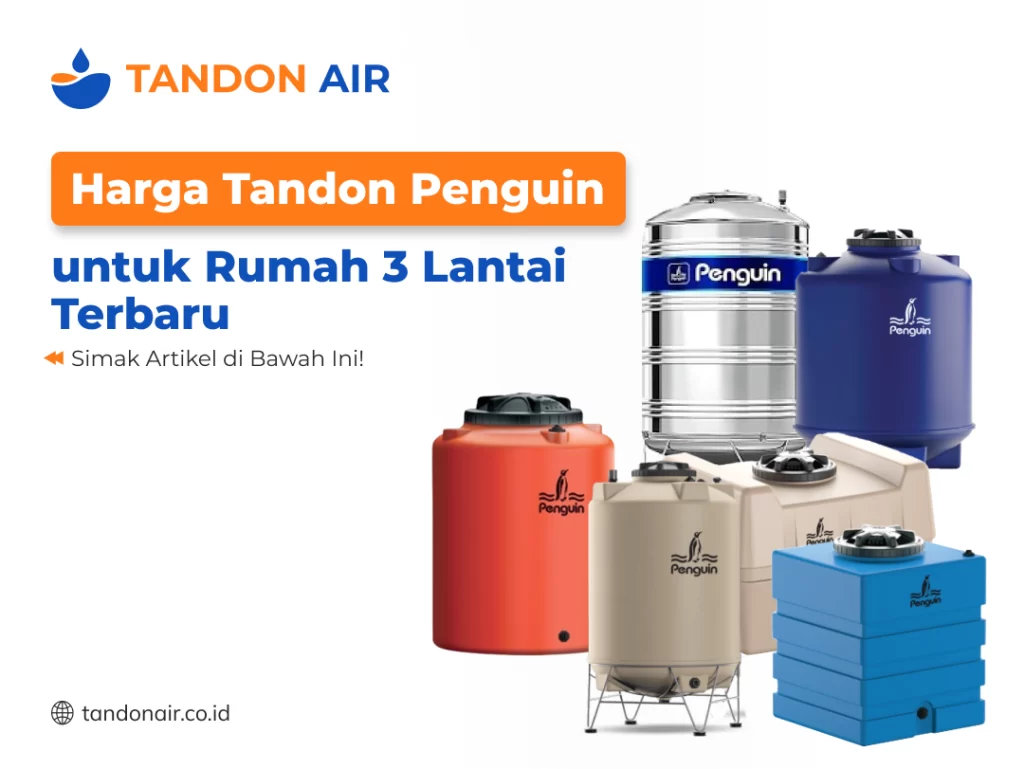 Harga Tandon Penguin untuk Rumah 3 Lantai Terbaru