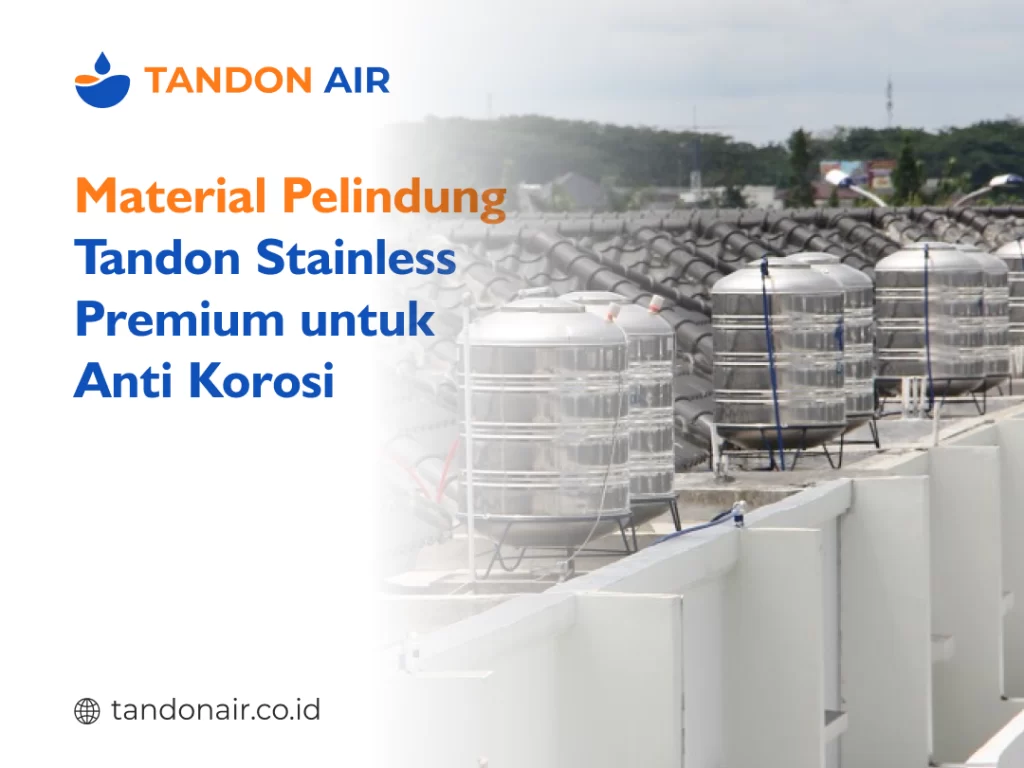 Material Pelindung Tandon Stainless Premium untuk Anti Korosi
