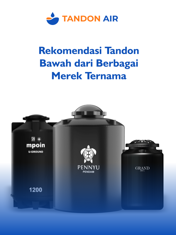 Rekomendasi Tandon Bawah dari Berbagai Merek Ternama