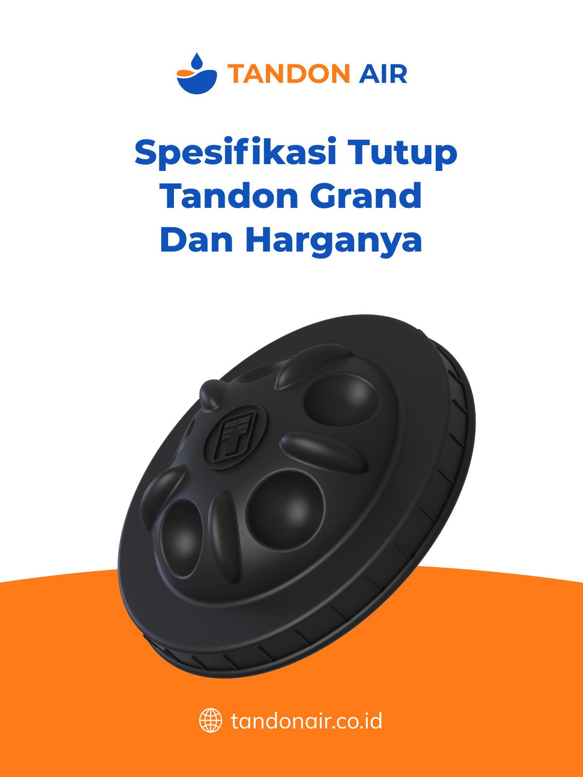 Spesifikasi Tutup Tandon Grand dan Harganya