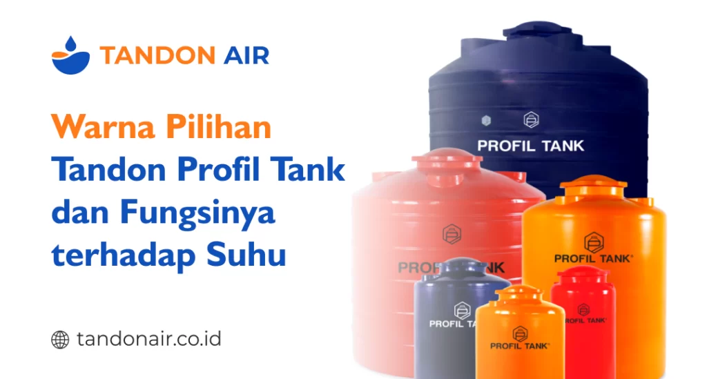 Warna Pilihan Tandon Profil Tank dan Fungsinya terhadap Suhu