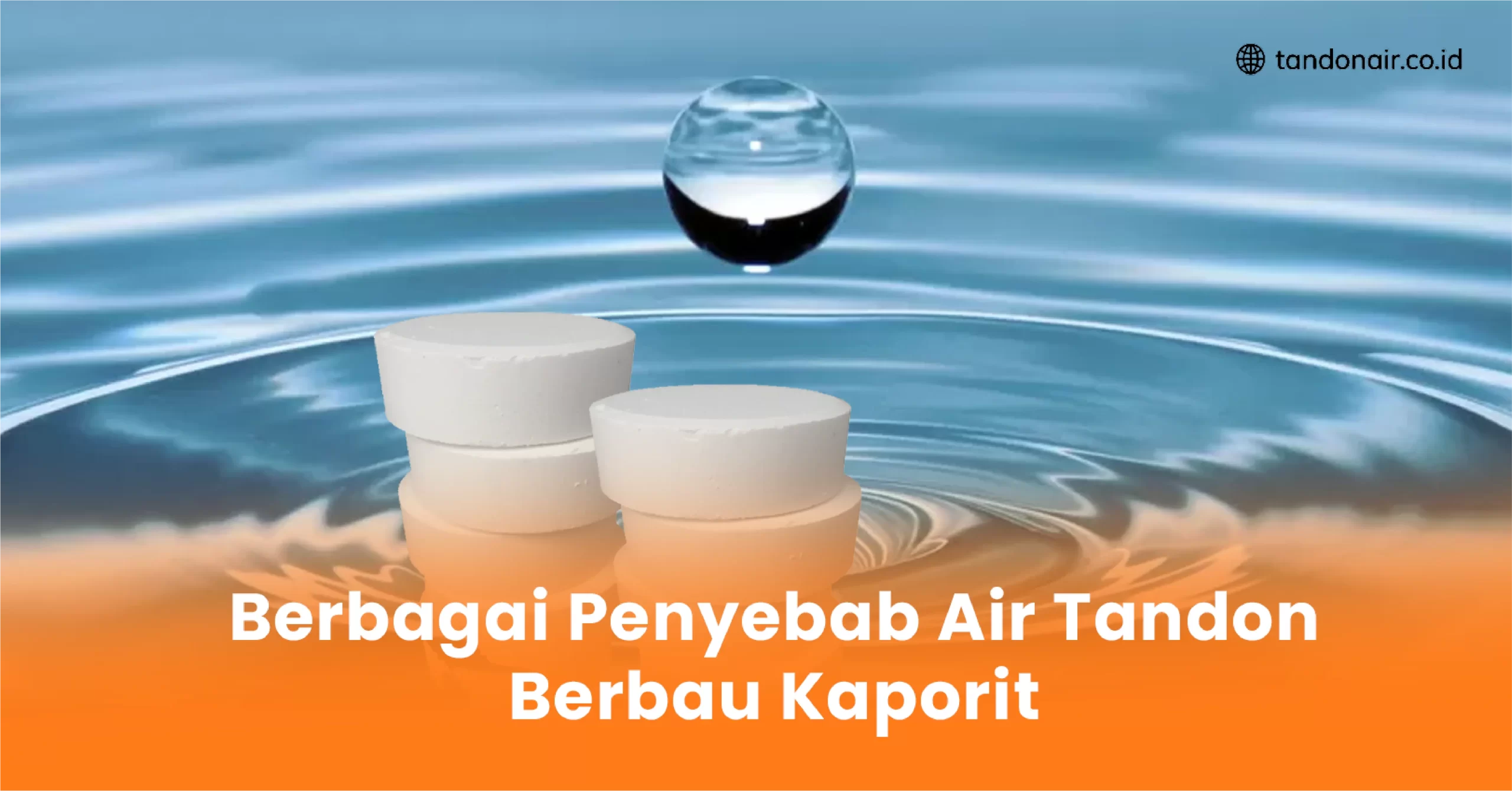 Berbagai Penyebab Air Tandon Berbau Kaporit