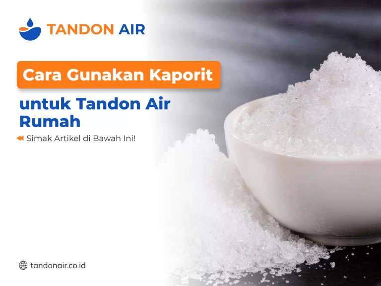 Cara Gunakan Kaporit untuk Tandon Air Rumah
