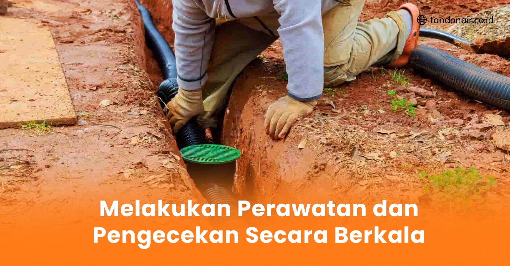 Melakukan Perawatan dan Pengecekan Secara Berkala