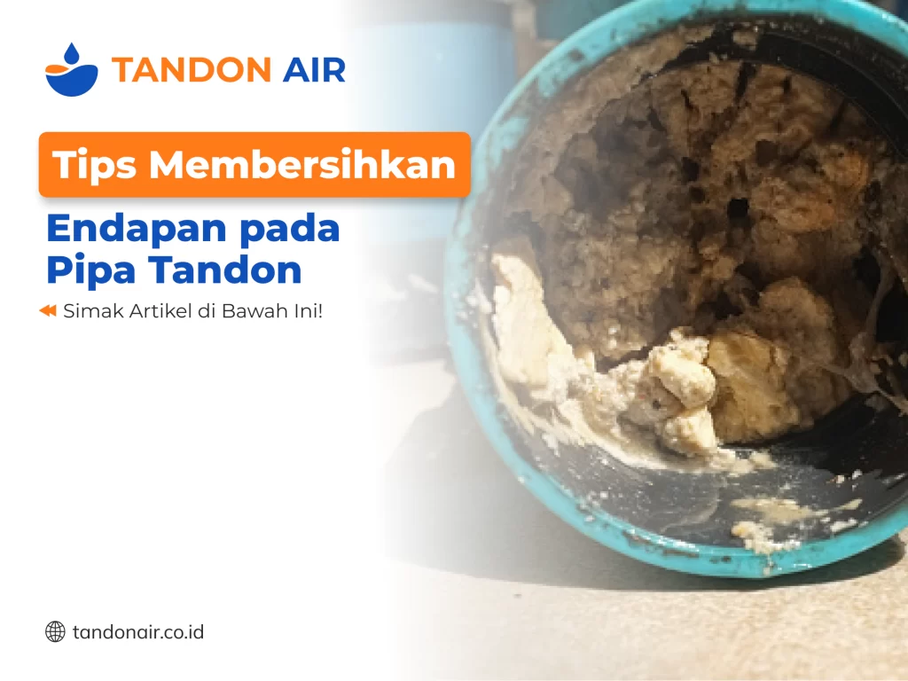 Membersihkan Endapan Pada Pipa Tandon