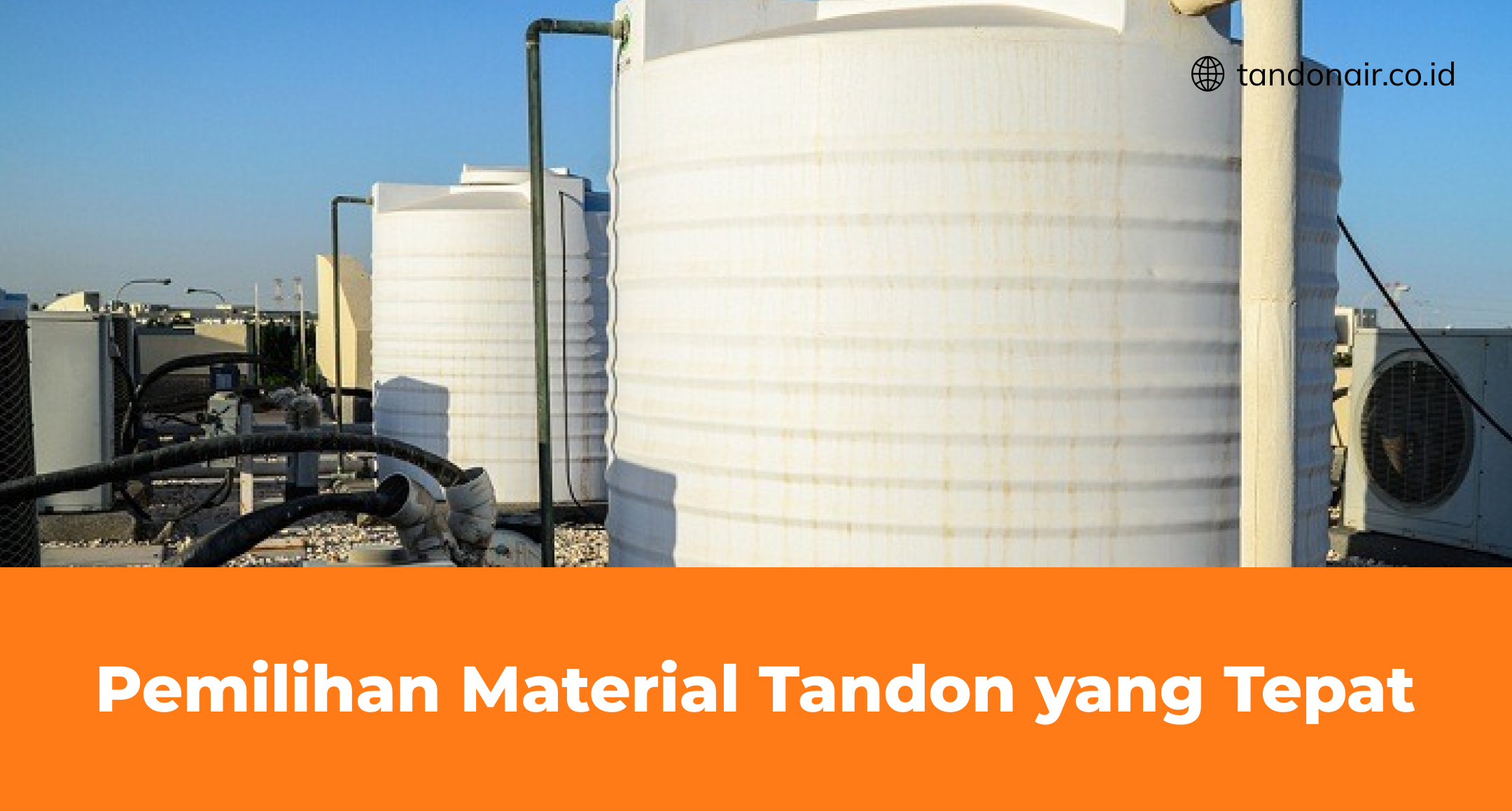 Pemilihan Material Tandon yang Tepat