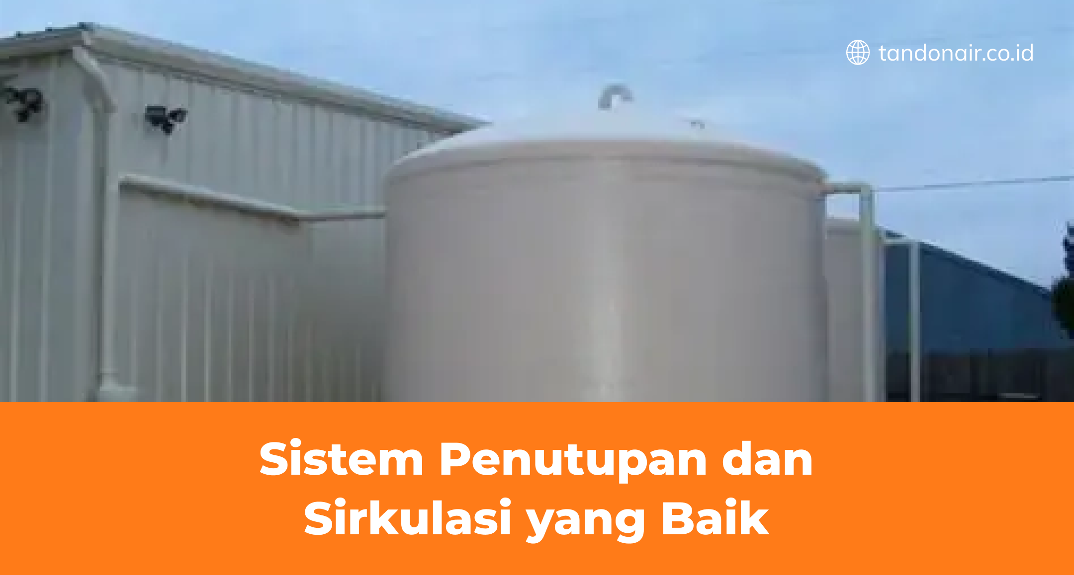 Sistem Penutupan dan Sirkulasi yang Baik