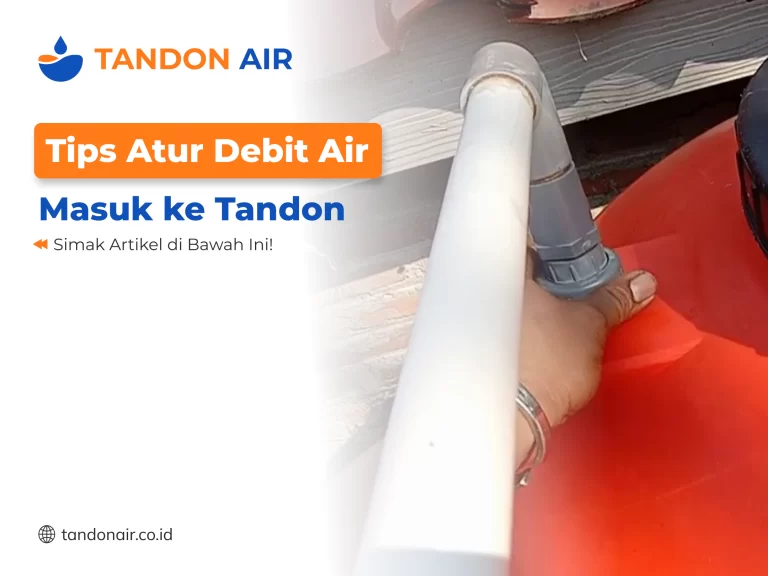 Tips Atur Debit Air Masuk ke Tandon