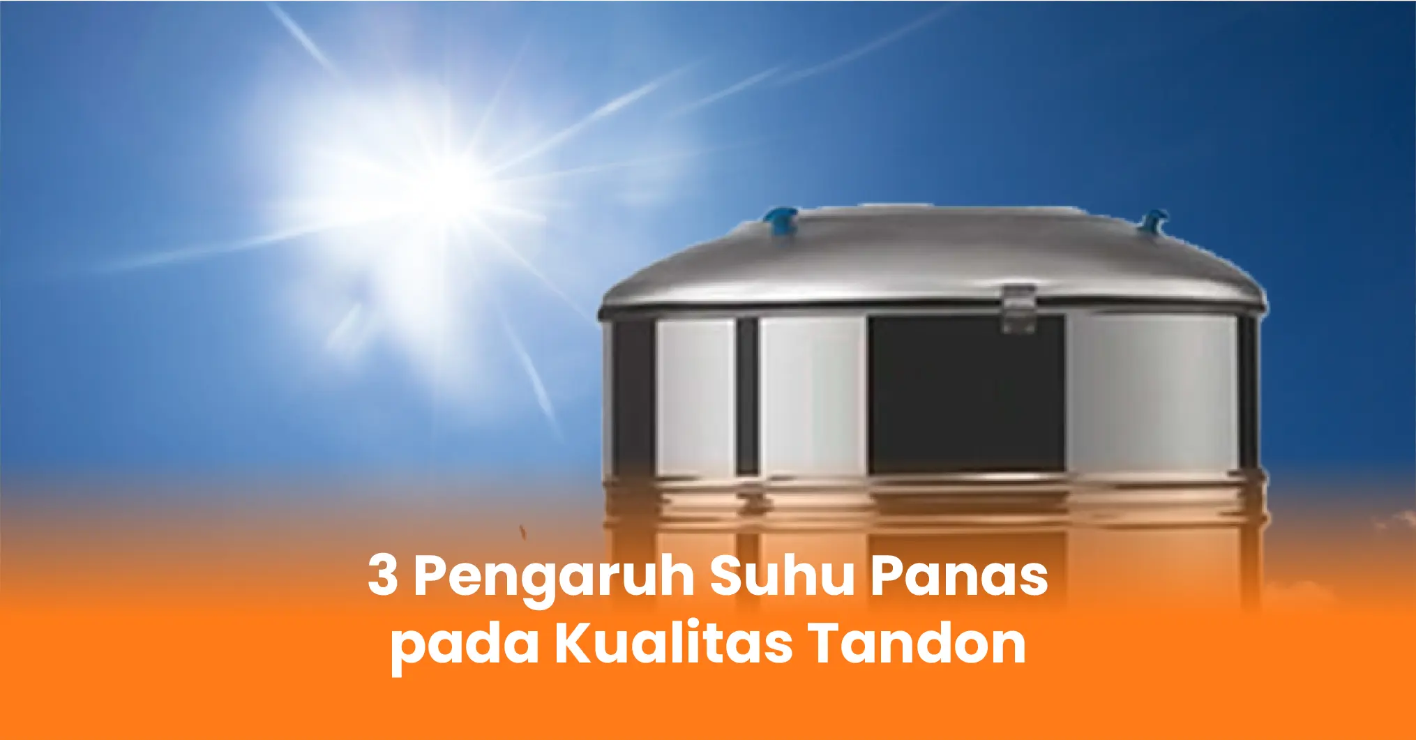 3 Pengaruh Suhu Panas pada Kualitas Tandon