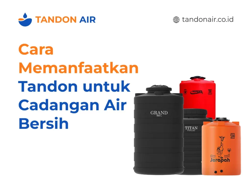 Cara Memanfaatkan Tandon untuk Cadangan Air Bersih