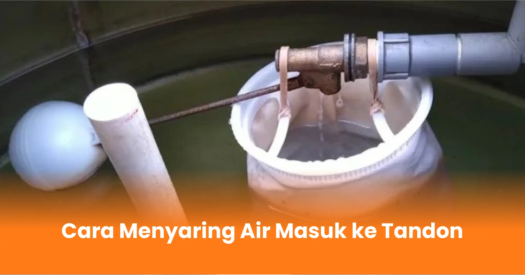 Cara Menyaring Air Masuk ke Dalam Tandon