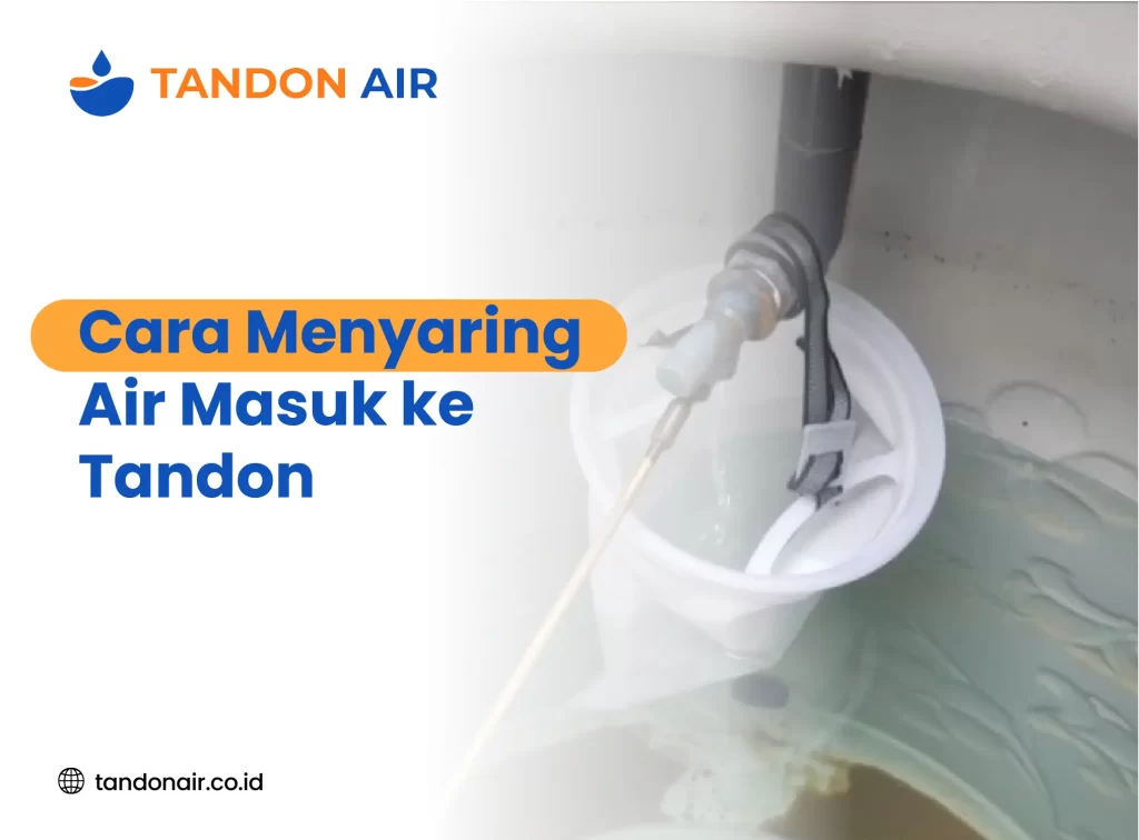 Cara Menyaring Air Masuk ke Tandon