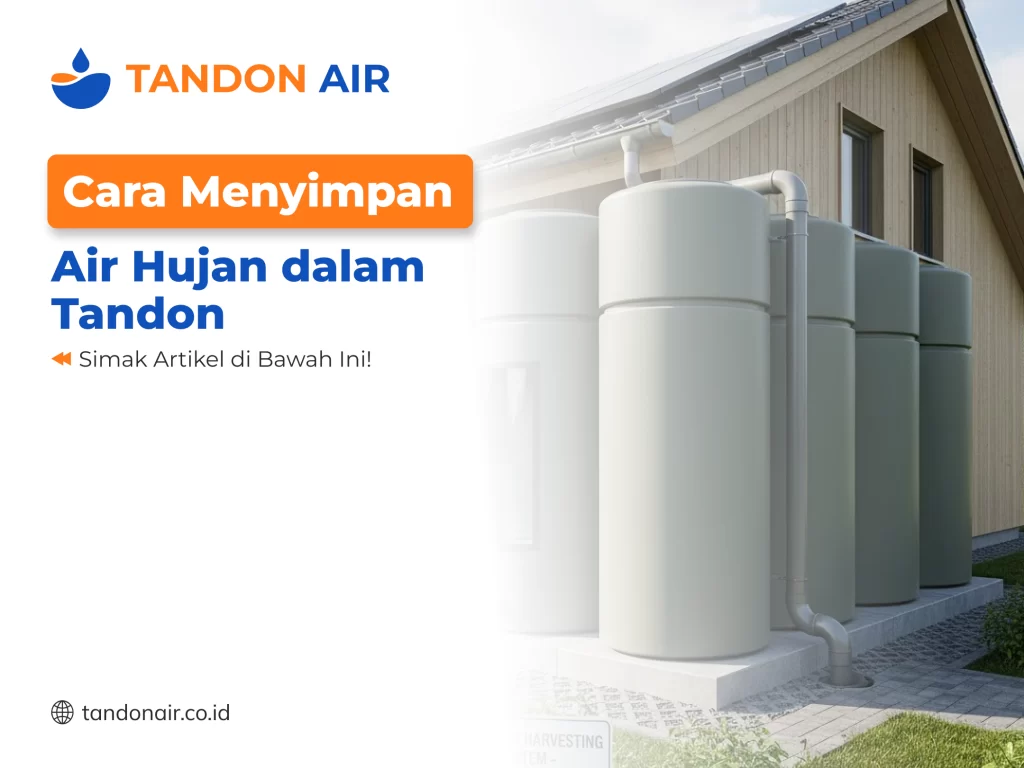 Cara Menyimpan Air Hujan dalam Tandon