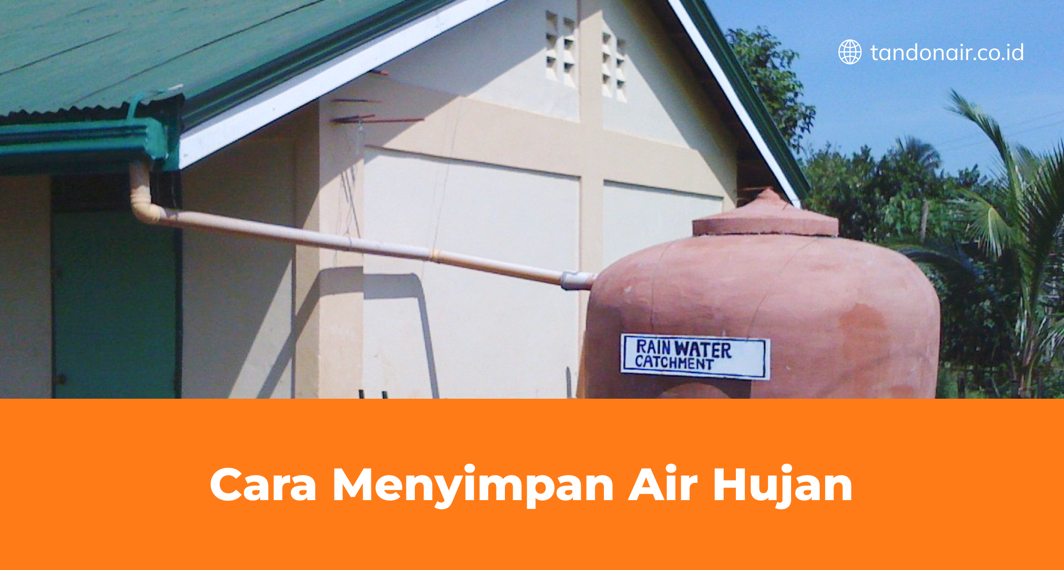 Cara Menyimpan Air Hujan