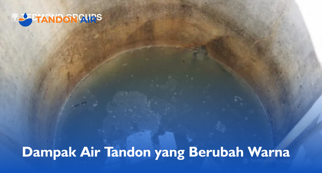 Dampak Air Tandon yang Berubah Warna