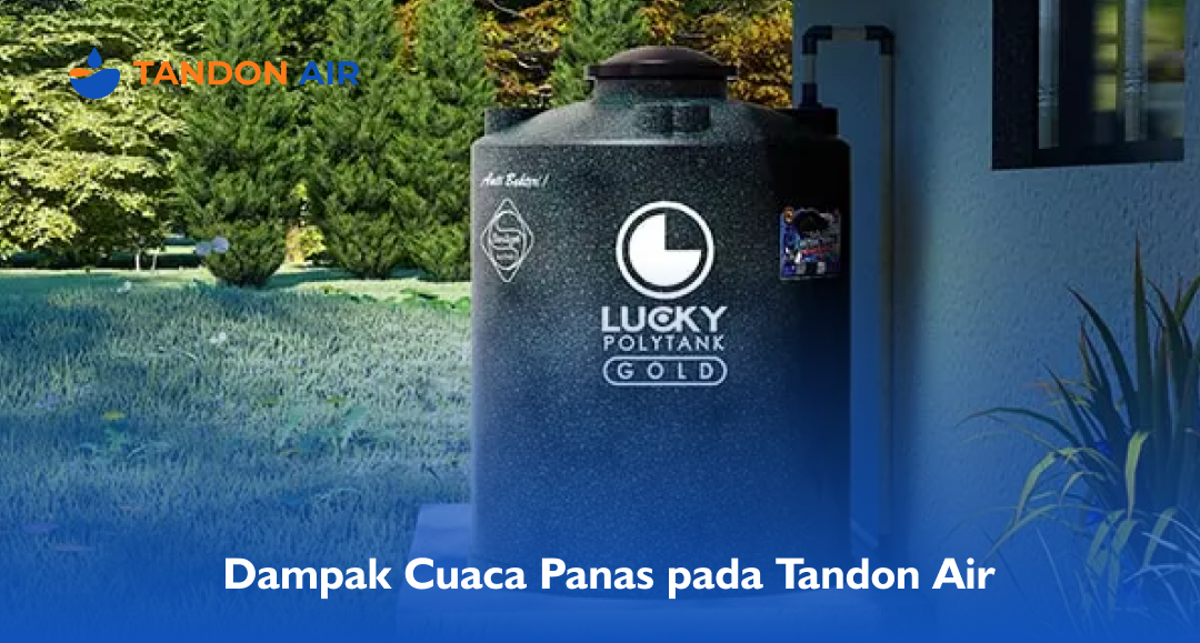 Dampak Cuaca Panas pada Tandon Air