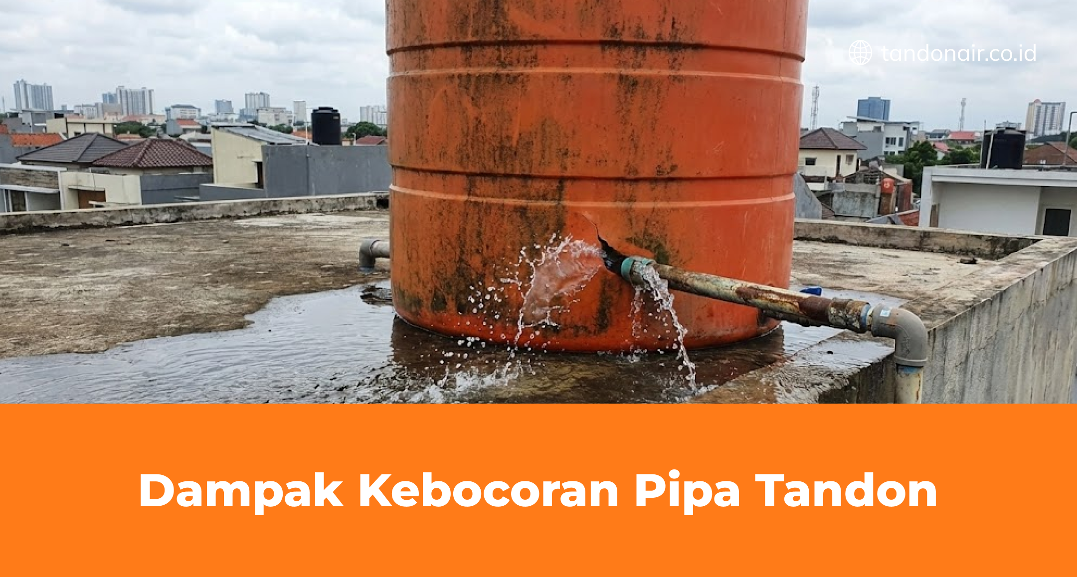 Dampak Kebocoran Pipa Tandon