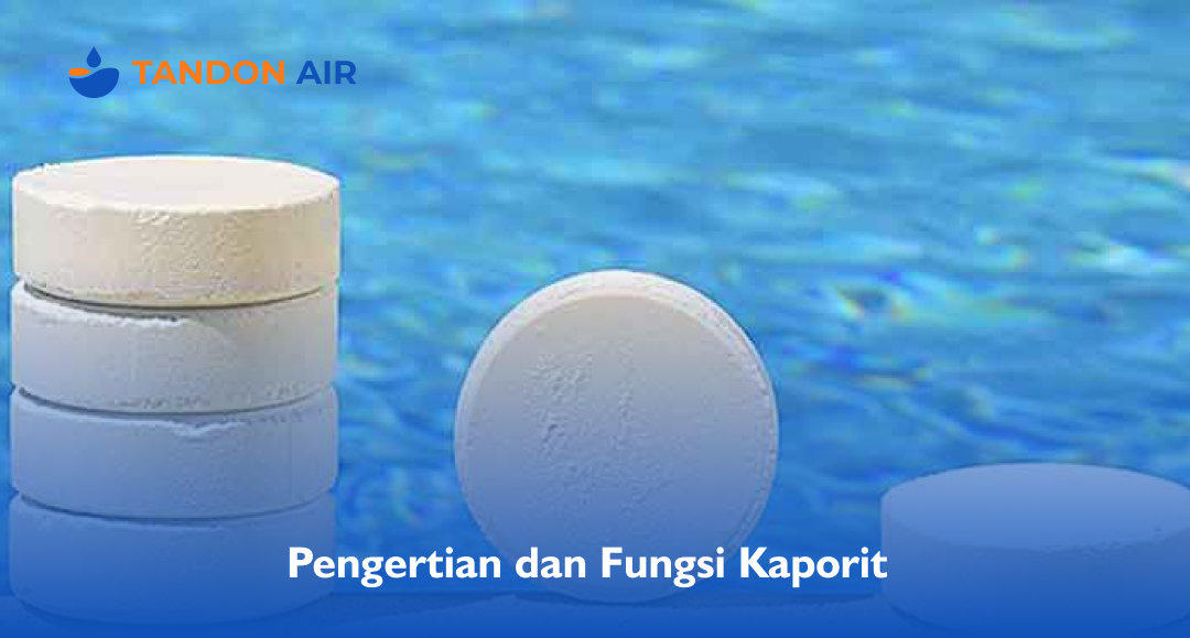 Pengertian dan Fungsi Kaporit