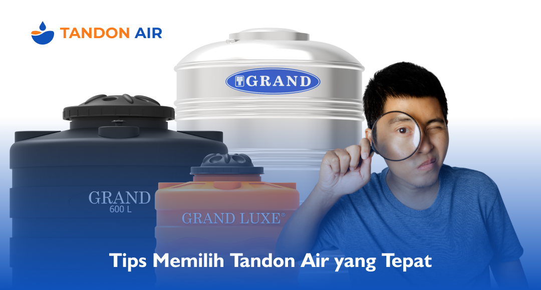 Tips Memilih Tandon Air yang Tepat