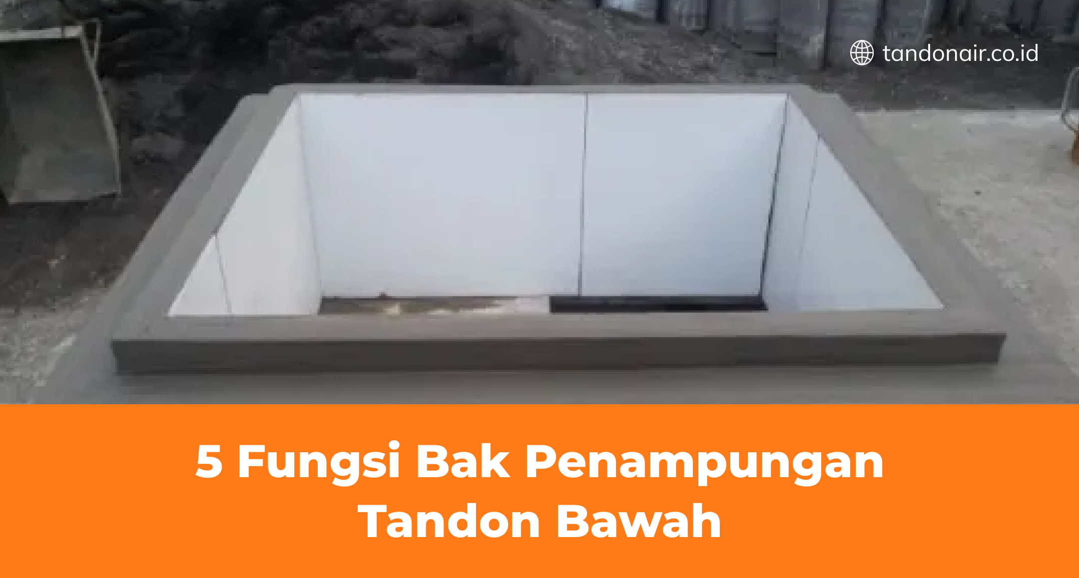 5 Fungsi Bak Penampungan Tandon Bawah