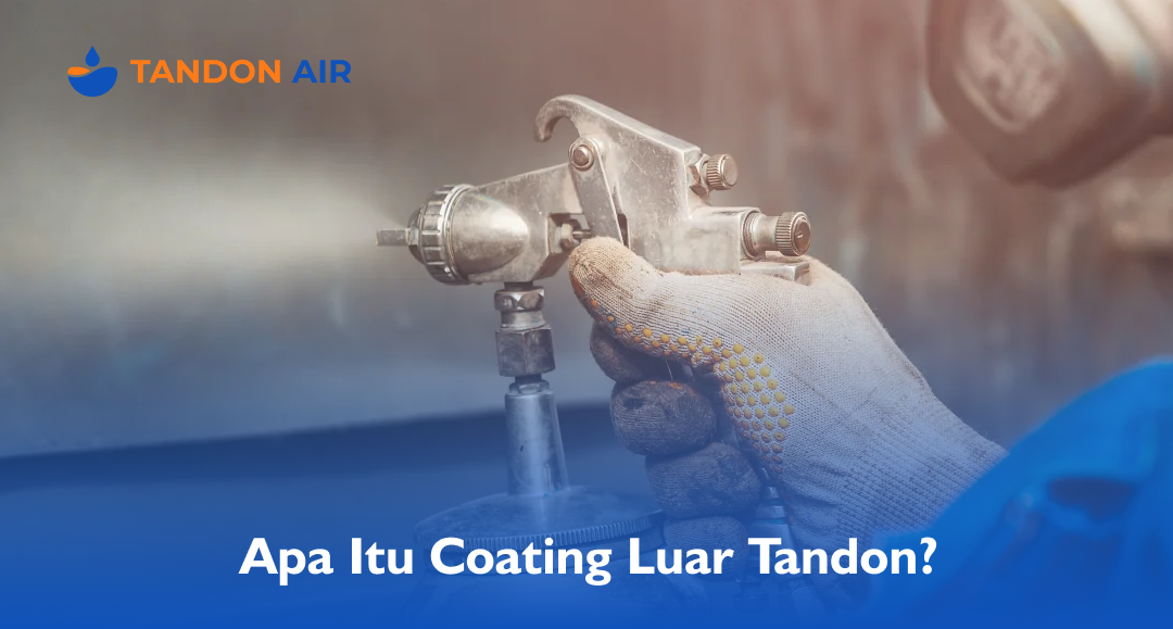 Apa Itu Coating Luar Tandon