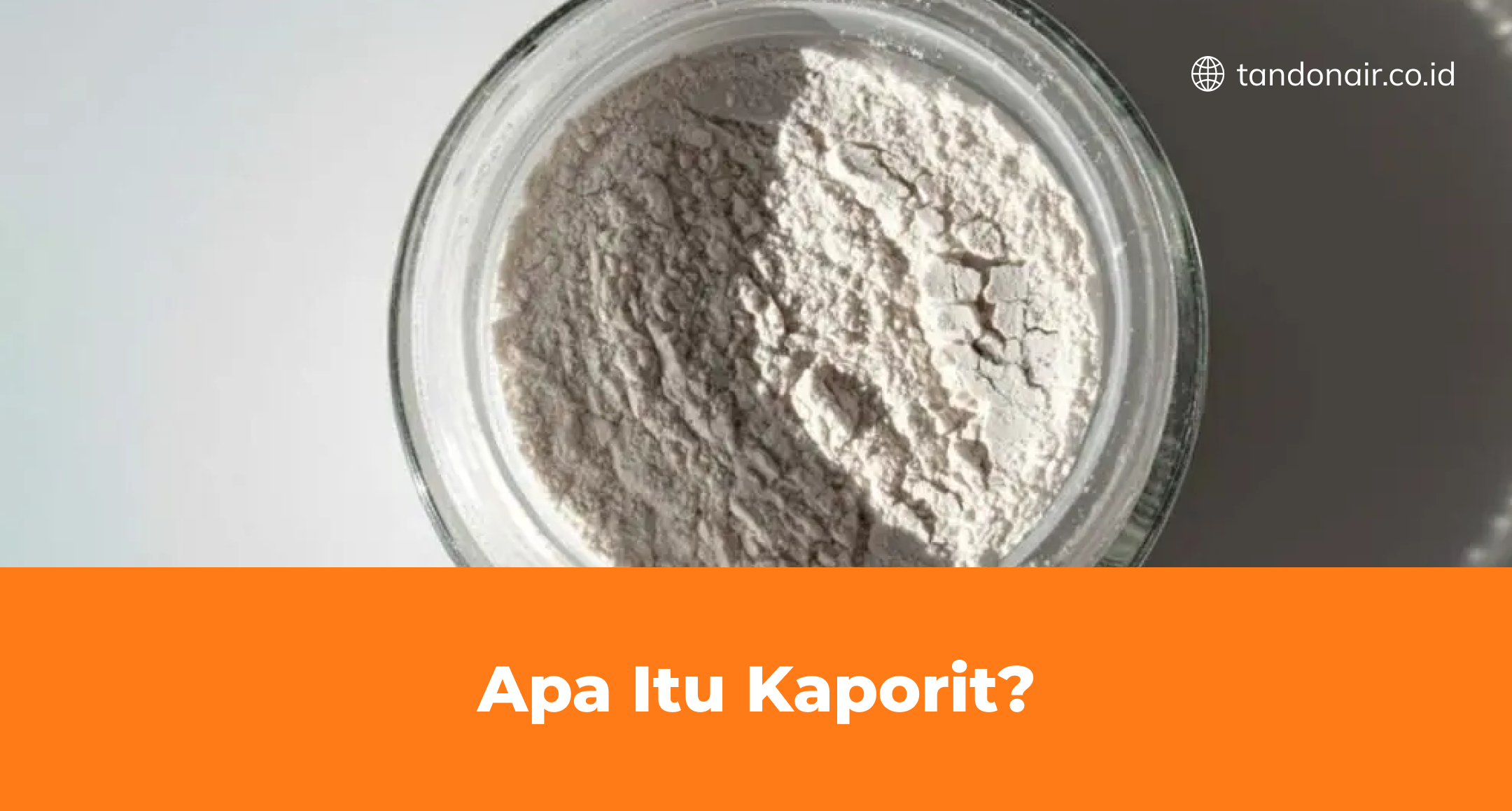 Apa Itu Kaporit