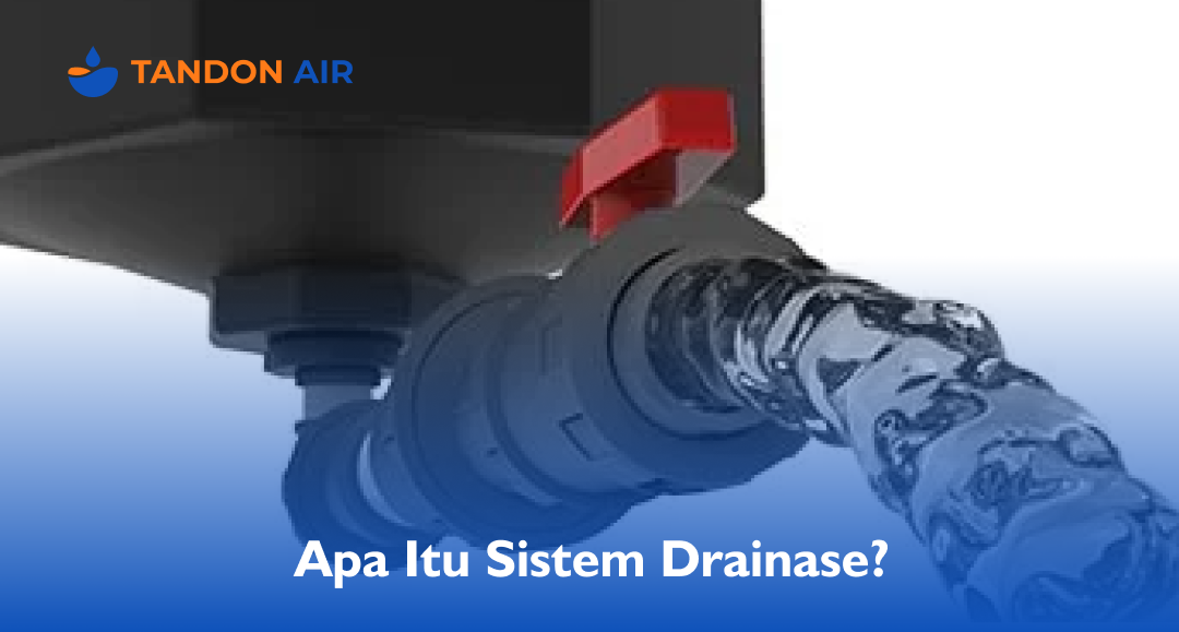 Apa Itu Sistem Drainase