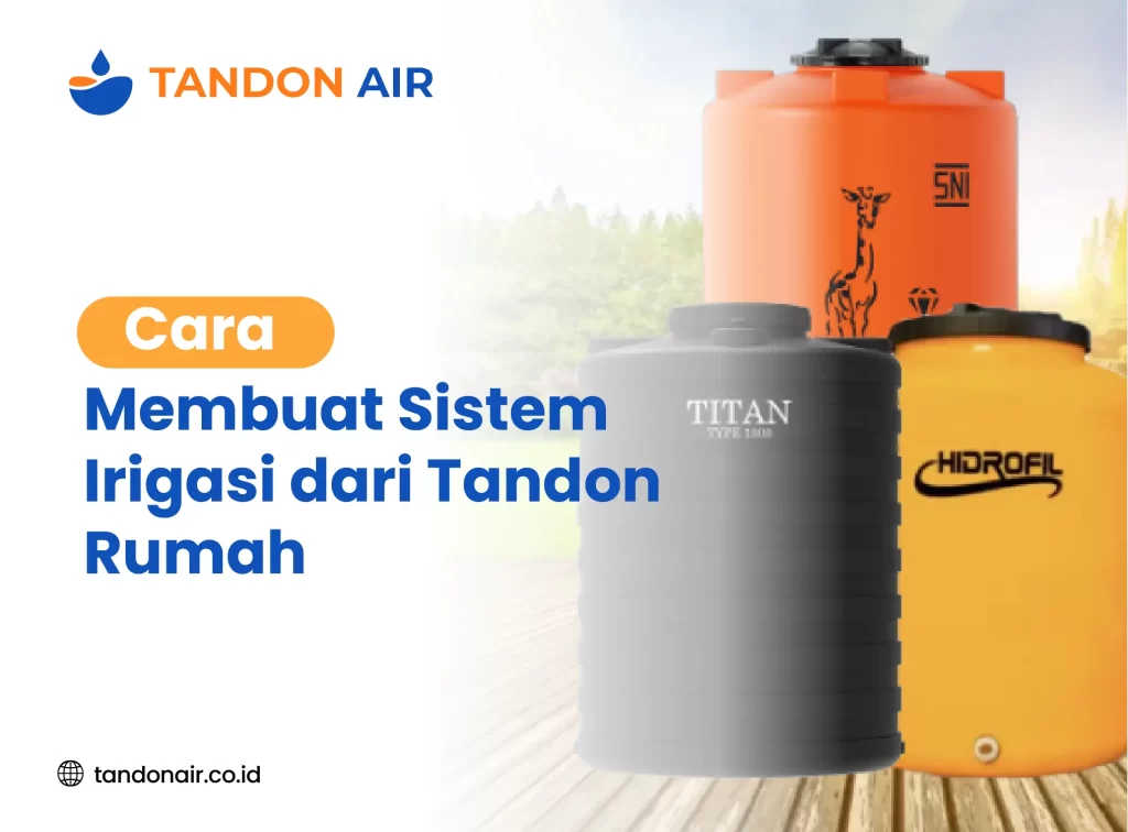 Cara Membuat Sistem Irigasi dari Tandon Rumah