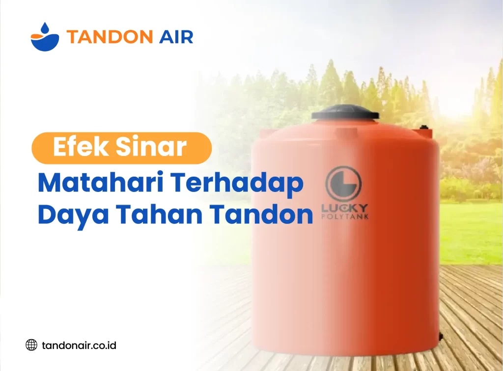 Efek Sinar Matahari Terhadap Daya Tahan Tandon