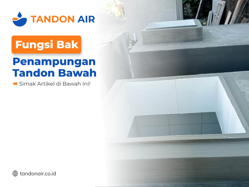Fungsi Bak Penampungan Tandon Bawah