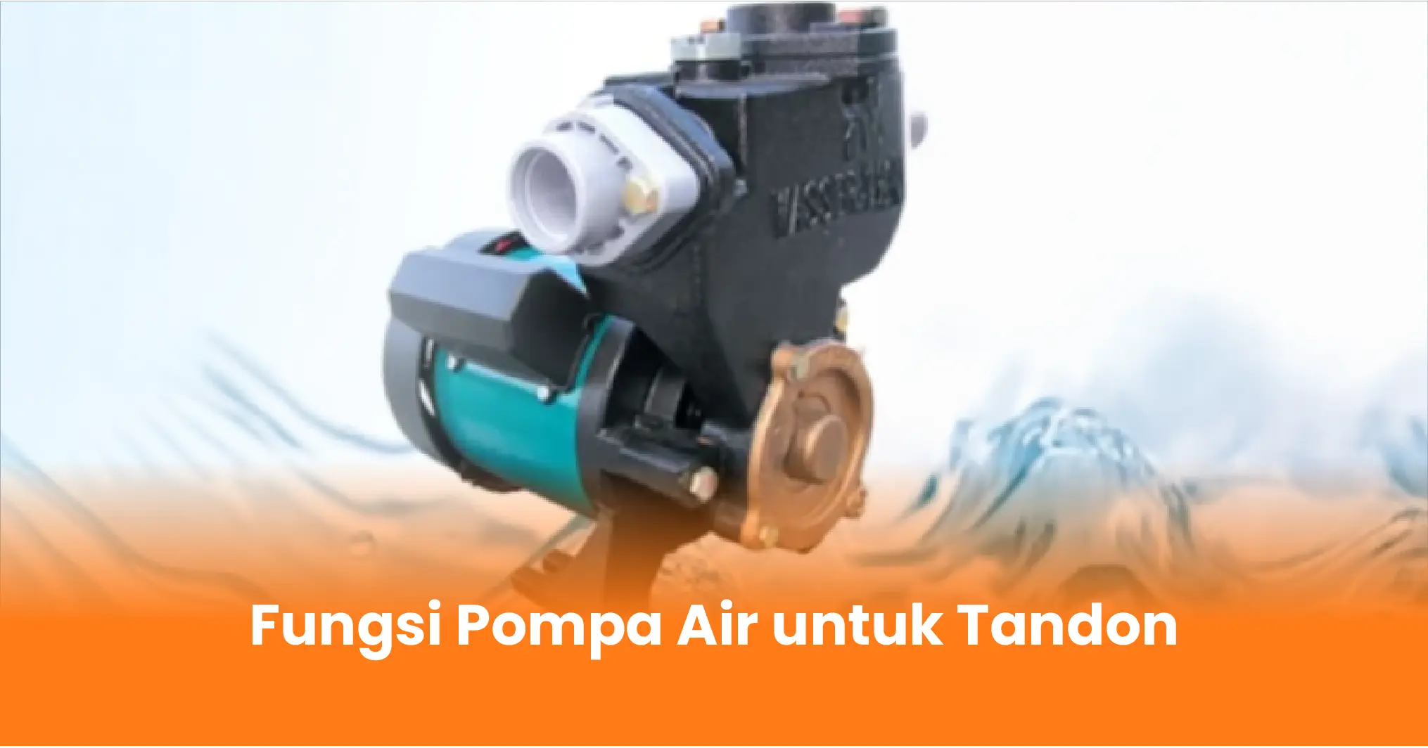 Fungsi Pompa Air untuk Tandon