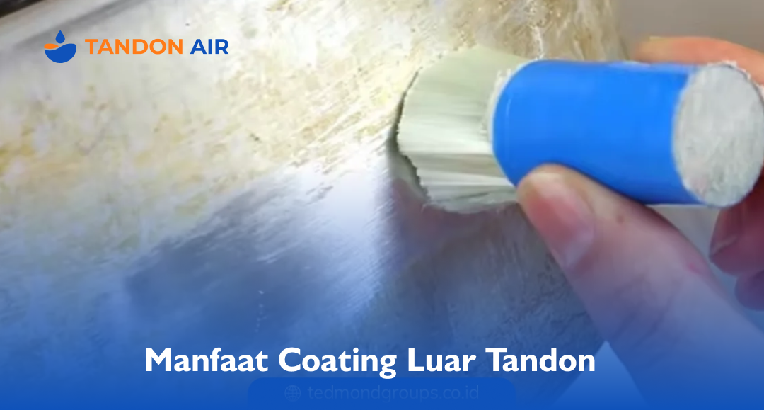 Manfaat Coating Luar Tandon