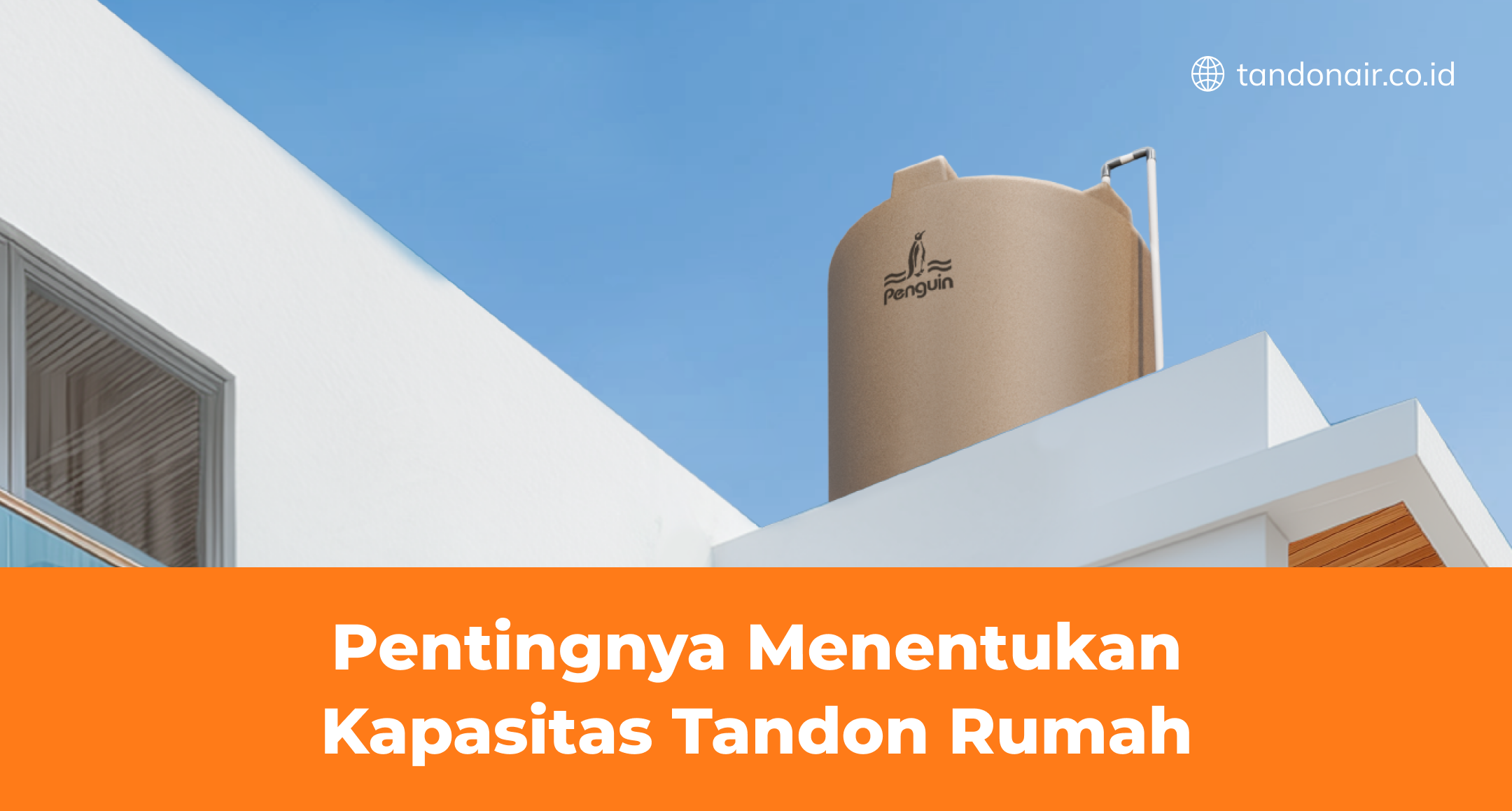 Pentingnya Menentukan Kapasitas Tandon Rumah