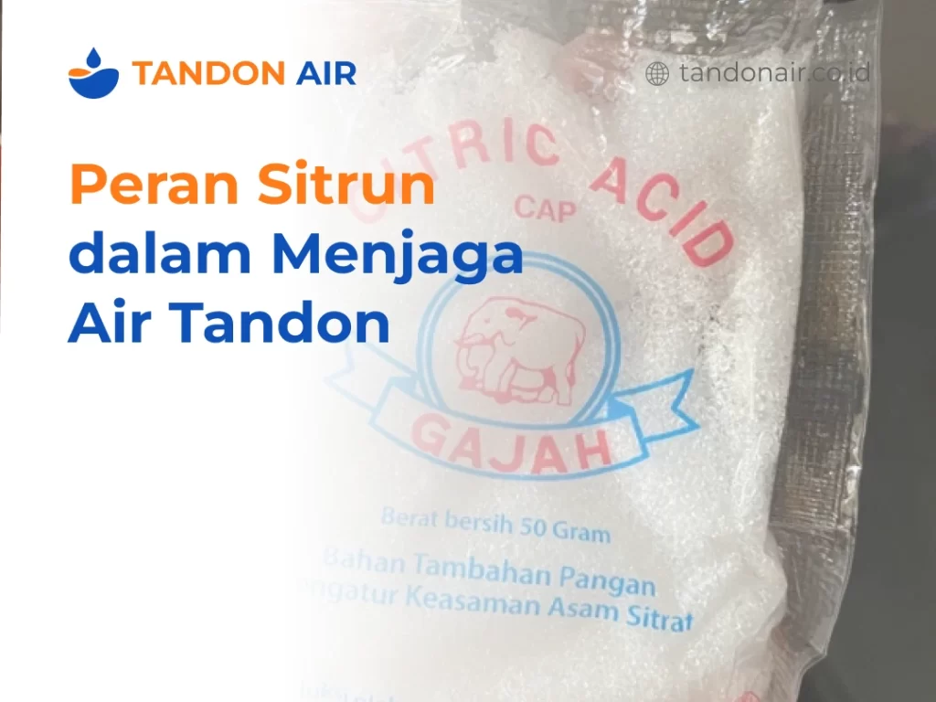 Peran Sitrun dalam Menjaga Air Tandon