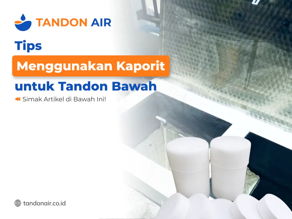 Tips Menggunakan Kaporit untuk Tandon Bawah