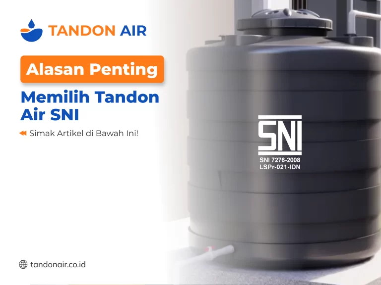 Alasan Penting Memilih Tandon Air SNI