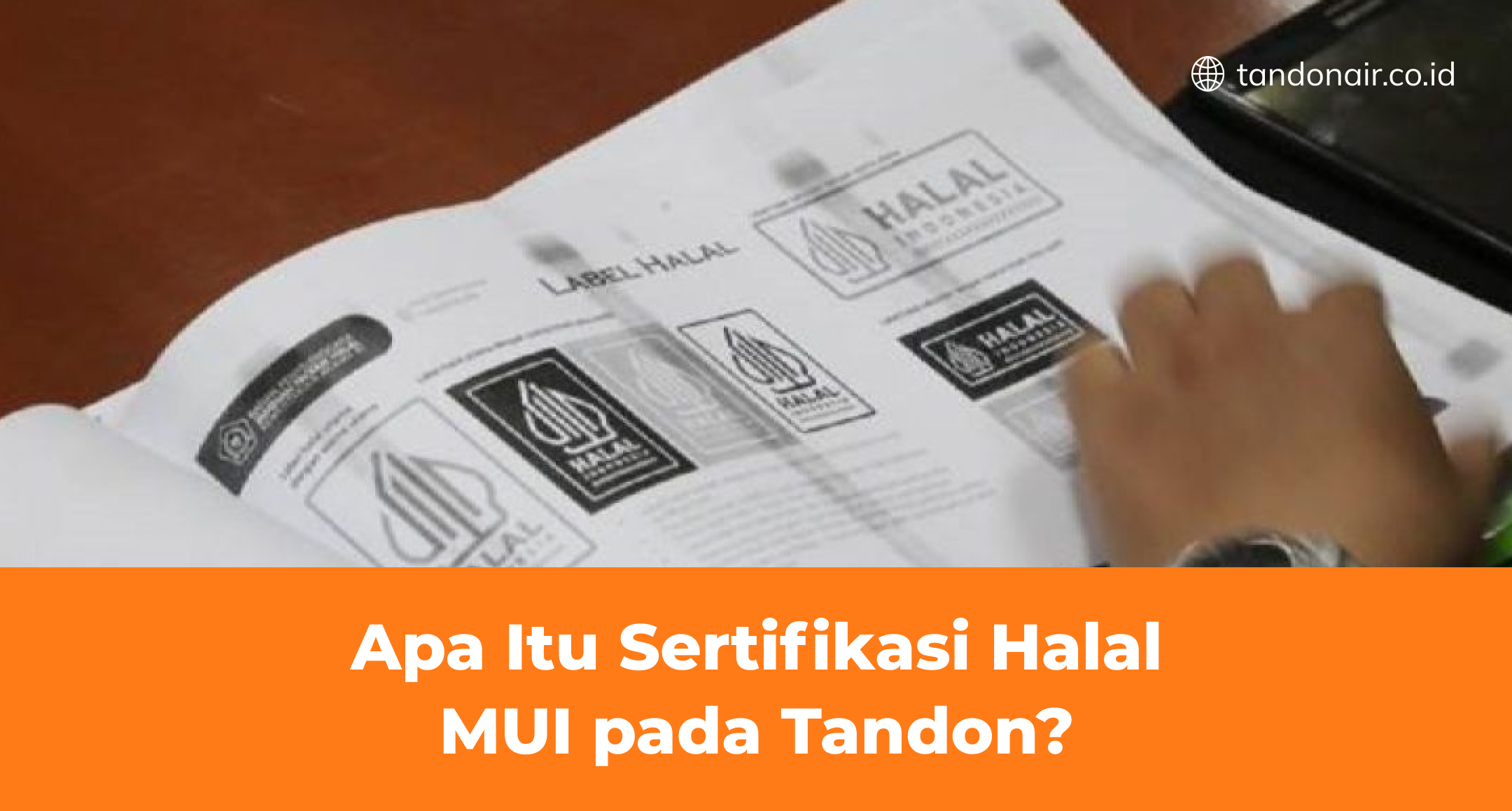 Apa Itu Sertifikasi Halal MUI pada Tandon