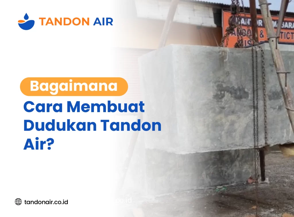 Bagaimana Cara Membuat Dudukan Tandon Air