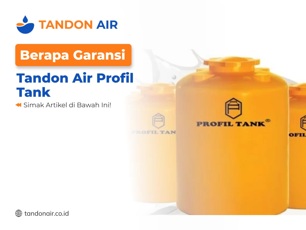 Berapa Garansi Tandon Air Profil Tank