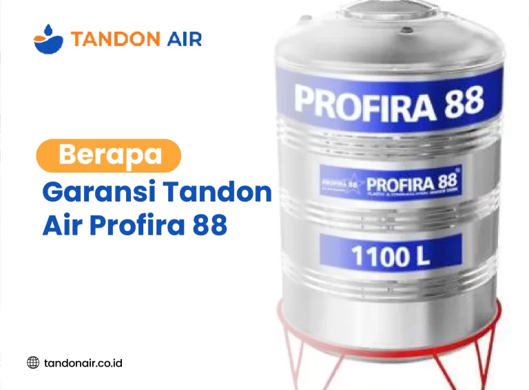 Berapa Garansi Tandon Air Profira 88