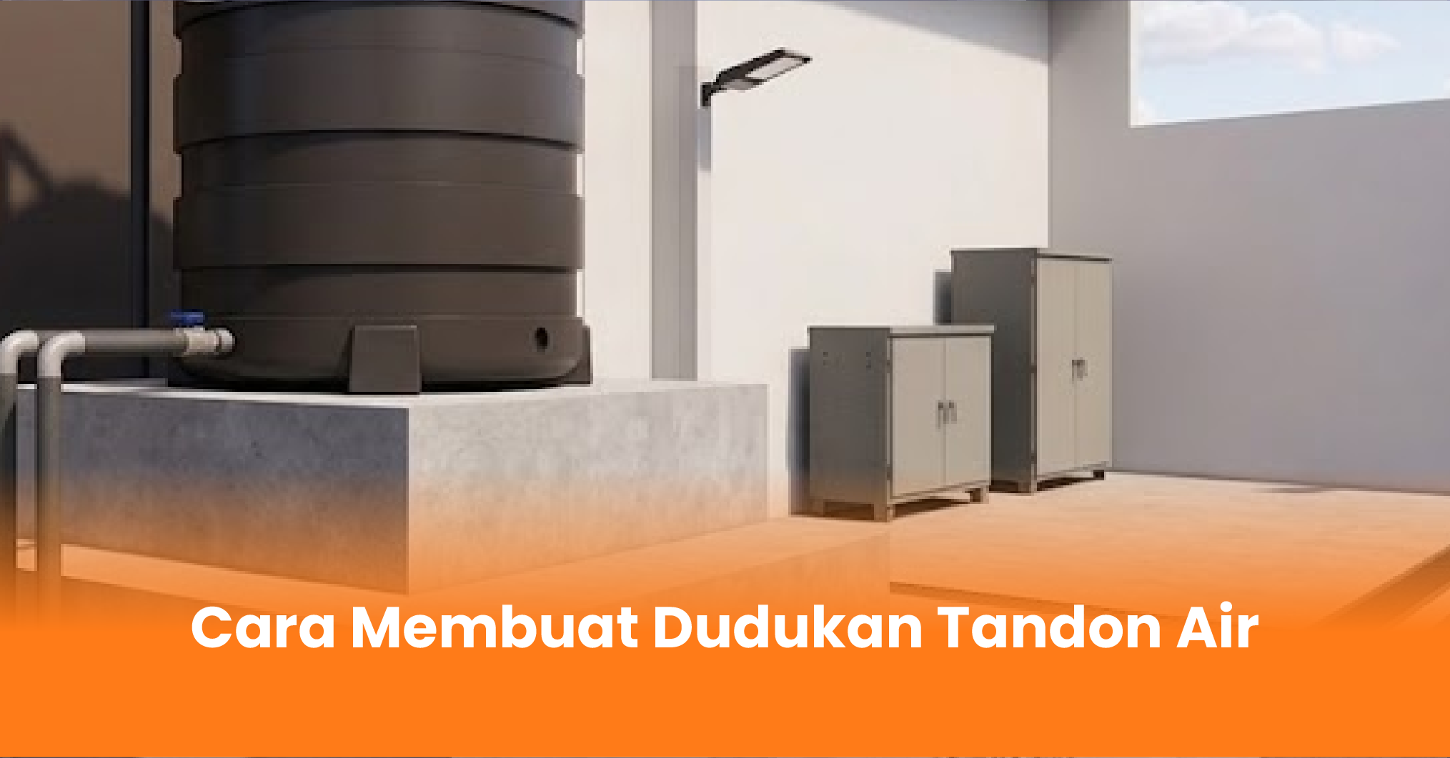 Cara Membuat Dudukan Tandon Air