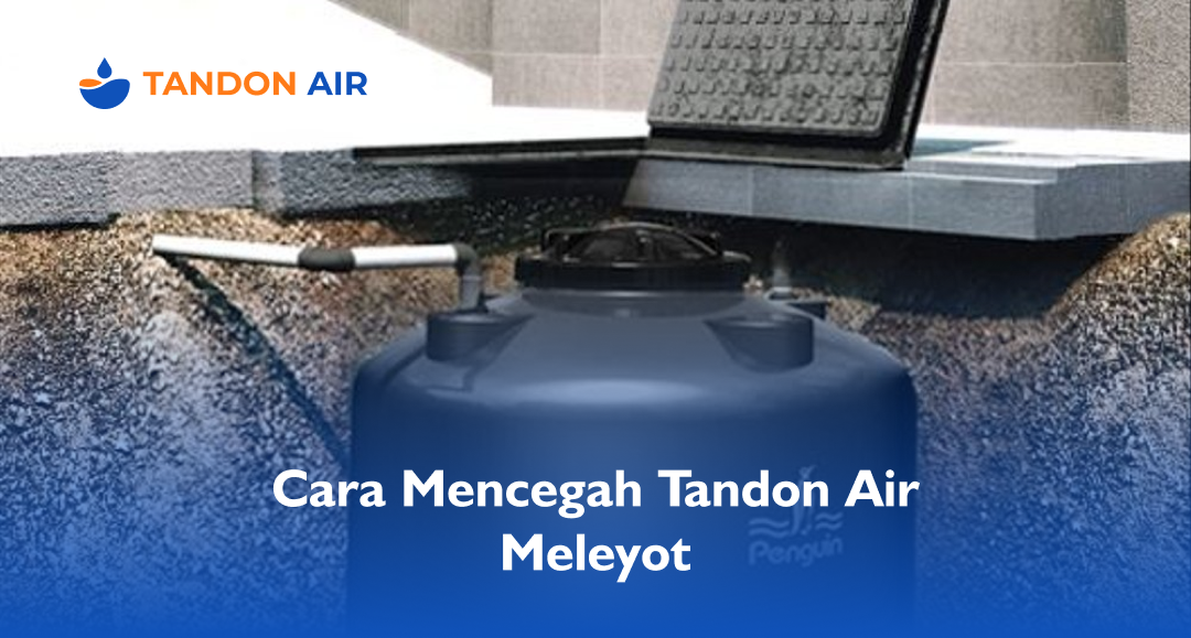 Cara Mencegah Tandon Air Meleyot