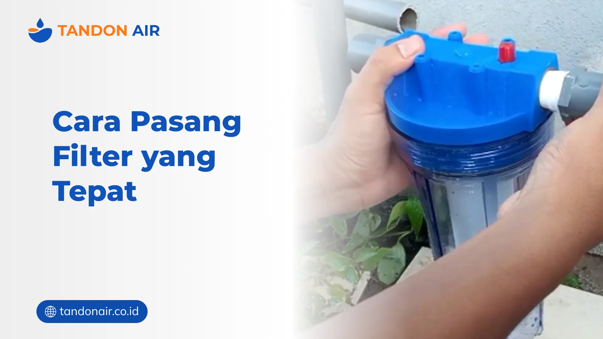Cara Pasang Filter yang Tepat