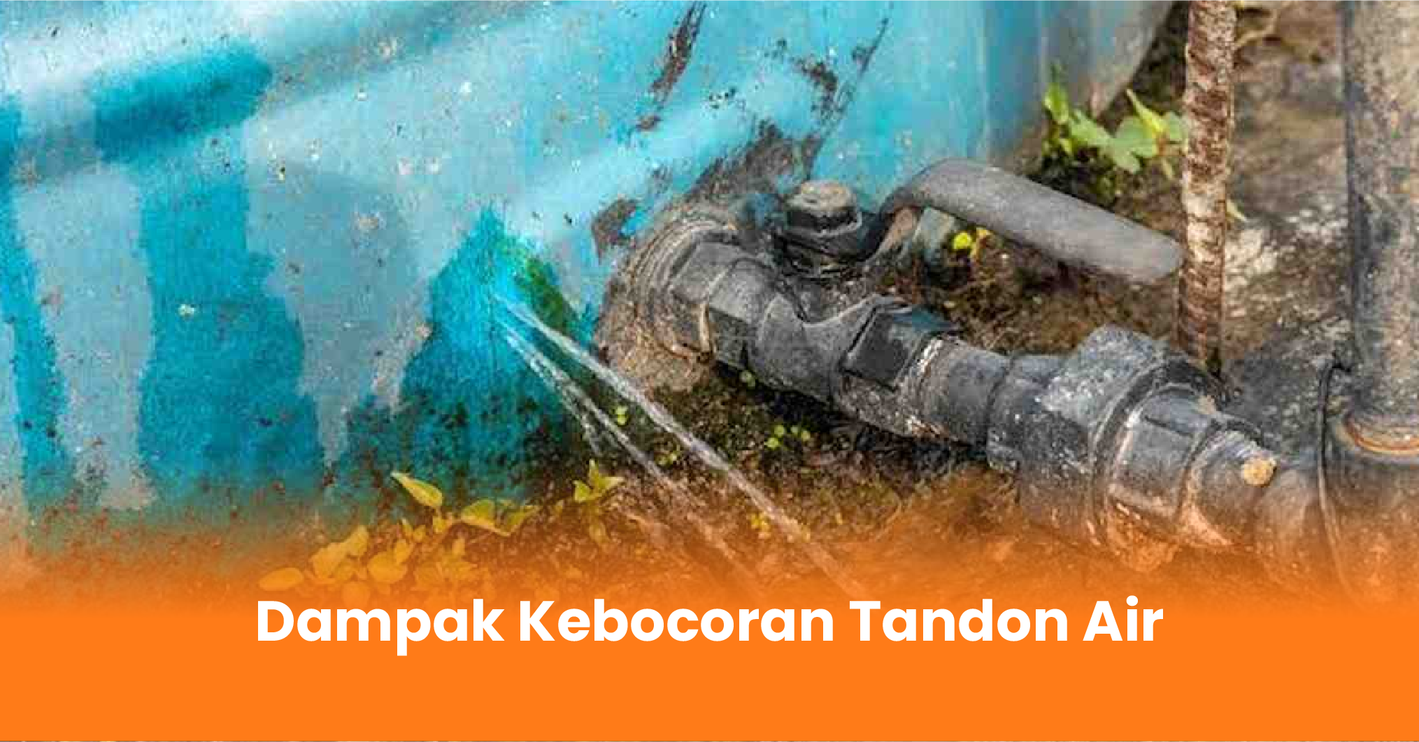 Dampak Kebocoran Tandon Air