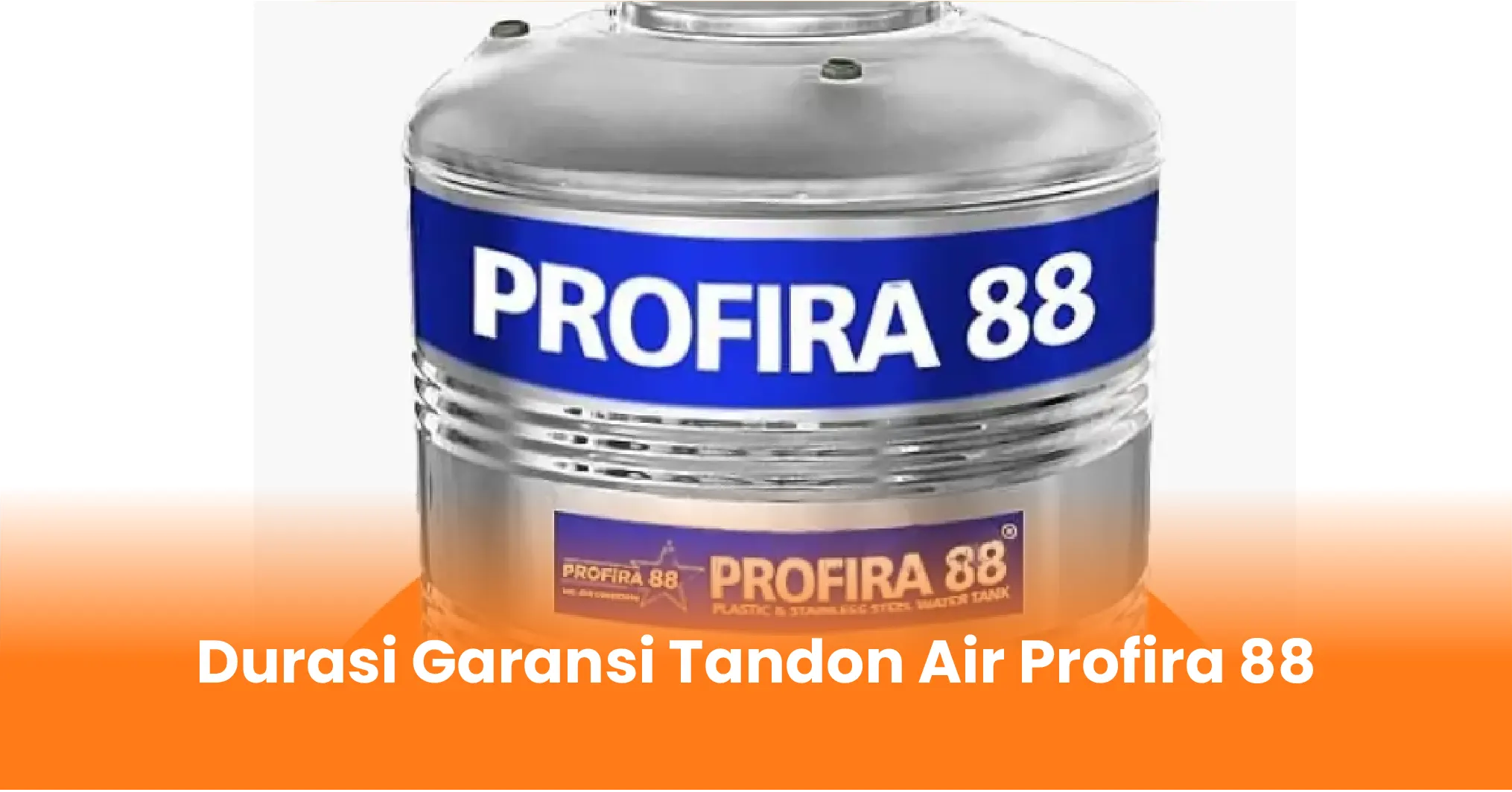 Durasi Garansi Tandon Air Profira 88