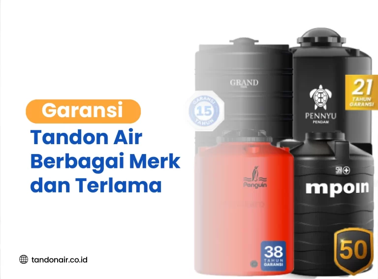 Garansi Tandon Air Berbagai Merk dan Terlama