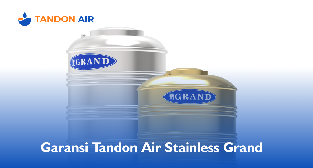 Garansi Tandon Air Stainless Grand